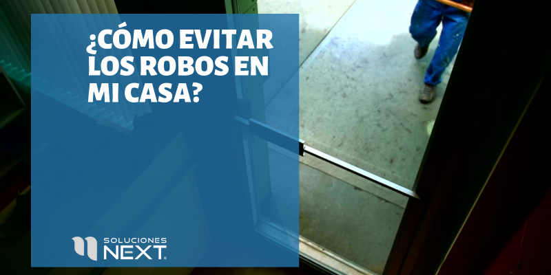 ¿Cómo evitar los robos en mi casa?